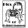 Pics Or It Didn't Happen.PNG